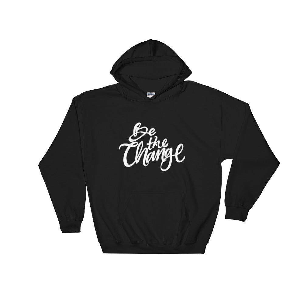 Be the Change Hoodie